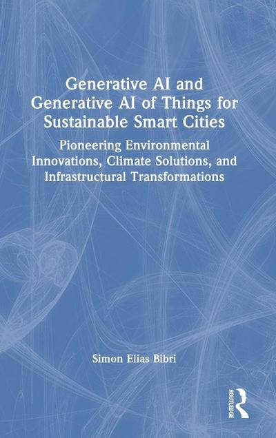 Generative AI and Generative AI of Things for Sustainable Smart Cities