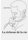 La richesse de la vie