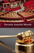 Devenir une autorité morale