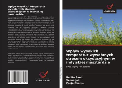 Wp¿yw wysokich temperatur wywo¿anych stresem oksydacyjnym w indyjskiej musztardzie