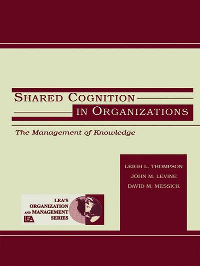 Shared Cognition in Organizations