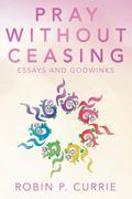 Pray Without Ceasing