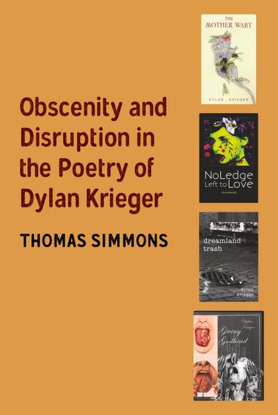 Obscenity and Disruption in the Poetry of Dylan Krieger