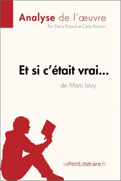 Et si c’était vrai... de Marc Levy (Analyse de l’oeuvre)