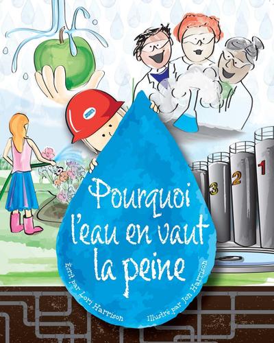 Pourquoi l’eau en vaut la peine (French edition)
