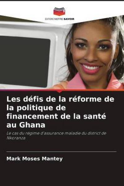 Les défis de la réforme de la politique de financement de la santé au Ghana
