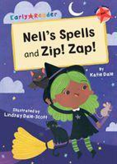 Nell’s Spells and Zip! Zap!