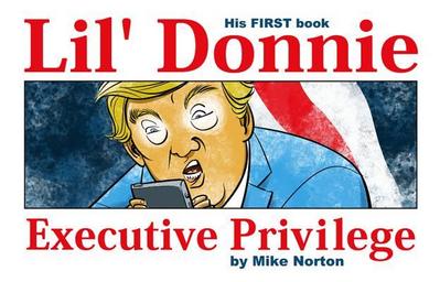 Lil’ Donnie Volume 1: Executive Privilege