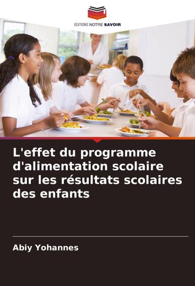 L’effet du programme d’alimentation scolaire sur les résultats scolaires des enfants