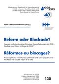 Reform oder Blockade? Delphi Umfrage der Sggp - Reformes ou blocages? Enquête Delphi de la Ssps