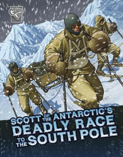 Scott of the Antarctic’s Deadly Race to the South Pole