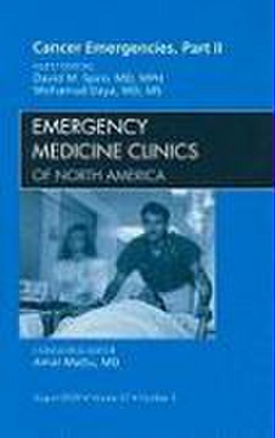 Cancer Emergencies, Part II, an Issue of Emergency Medicine Clinics