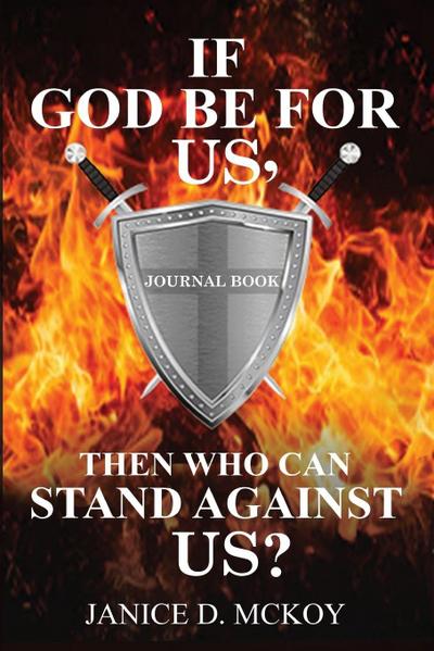 If God Be for Us, Then Who Can Stand Against Us?