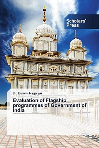 Evaluation of Flagship programmes of Government of India