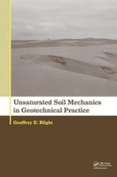 Unsaturated Soil Mechanics in Geotechnical Practice