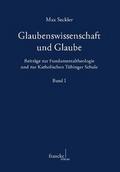 Glaubenswissenschaft und Glaube I