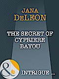 The Secret Of Cypriere Bayou
