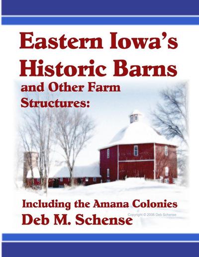 Eastern Iowa’s Historic Barns and Other Farm Structures
