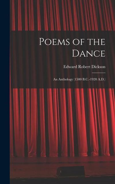 Poems of the Dance: An Anthology (1500 B.C.-1920 A.D.)