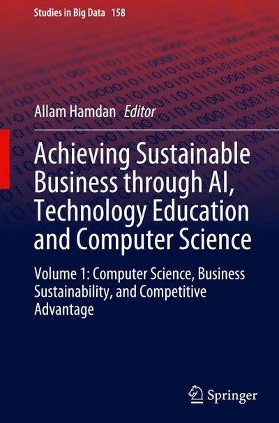 Achieving Sustainable Business through AI, Technology Education and Computer Science