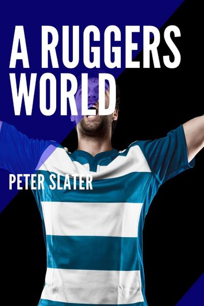 A Ruggers World