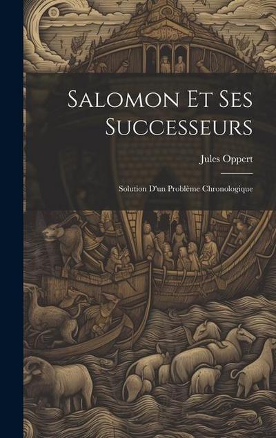 Salomon et Ses Successeurs: Solution d’un Problème Chronologique