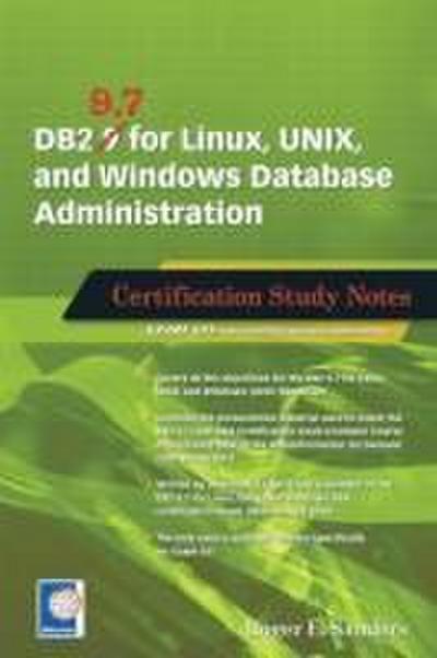 DB2 9.7 for Linux, UNIX, and Windows Database Administration