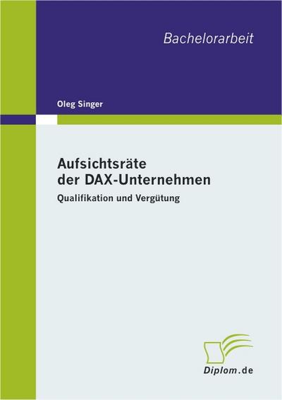 Aufsichtsräte der DAX-Unternehmen: Qualifikation und Vergütung