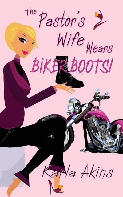 The Pastor’s Wife Wears Biker Boots