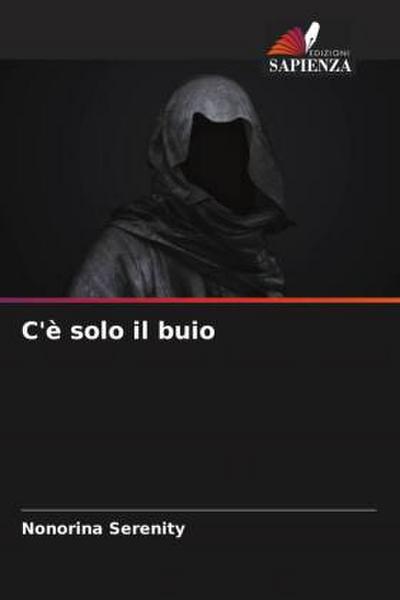 C’è solo il buio