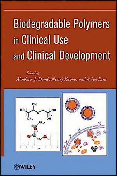 Biodegradable Polymers in Clinical Use and Clinical Development
