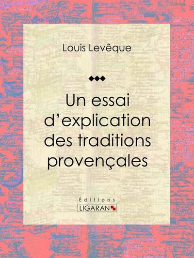 Un essai d’explication des Traditions Provençales