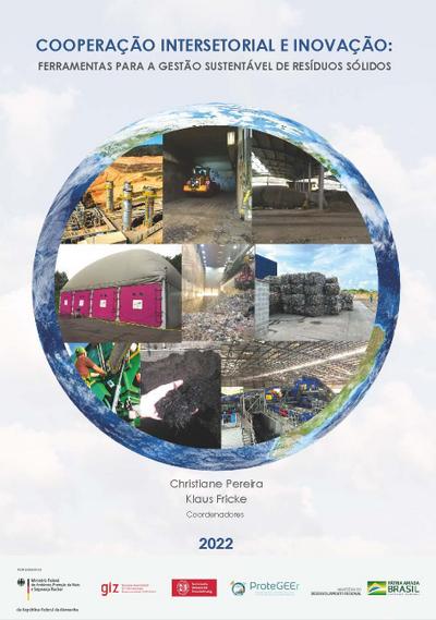 COOPERAÇÃO INTERSETORIAL E INOVAÇÃO. ferramentas para a gestão sustentável de resíduos sólidos
