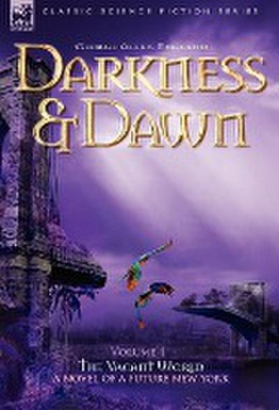 Darkness & Dawn Volume 1 - The Vacant World