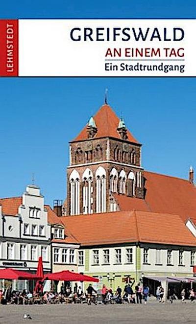 Greifswald an einem Tag