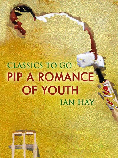 Pip : A Romance of Youth