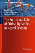 The Functional Role of Critical Dynamics in Neural