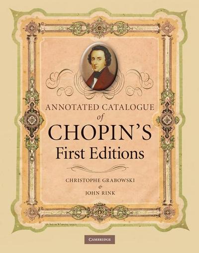 Annotated Catalogue of Chopin’s First Editions