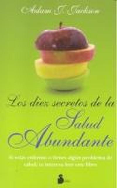 Diez Secretos de la Salud Abundante, Los