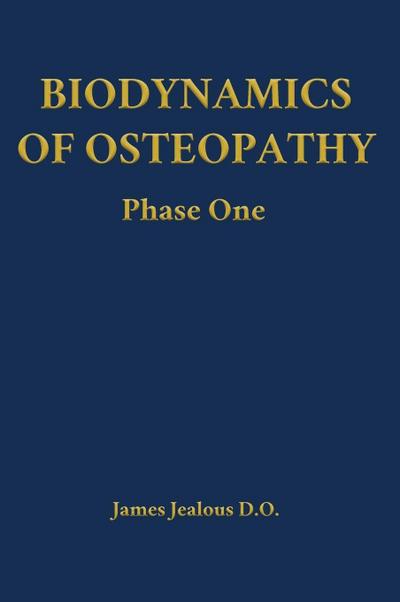 Biodynamics of Osteopathy Phase One