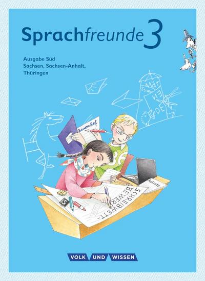 Sprachfreunde 3. Schuljahr. Sprachbuch mit Grammatiktafel und Lernentwicklungsheft. Ausgabe Süd