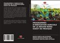 PROGRAMMES D’INNOVATION AGRICOLE DE LA RÉGION NORD-OUEST DU MEXIQUE