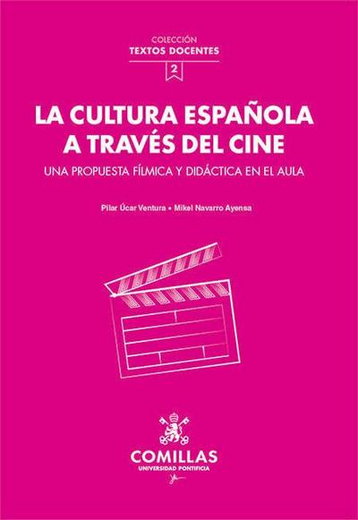 La cultura española a través del cine : una propuesta fílmica y didáctica en el aula