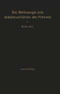 Die Werkzeuge und Arbeitsverfahren der Pressen