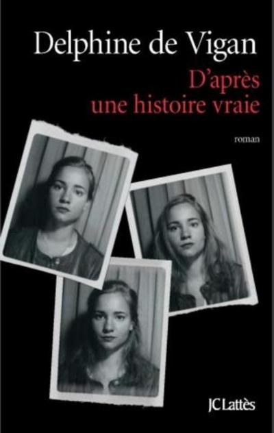 D’après une histoire vraie: Roman