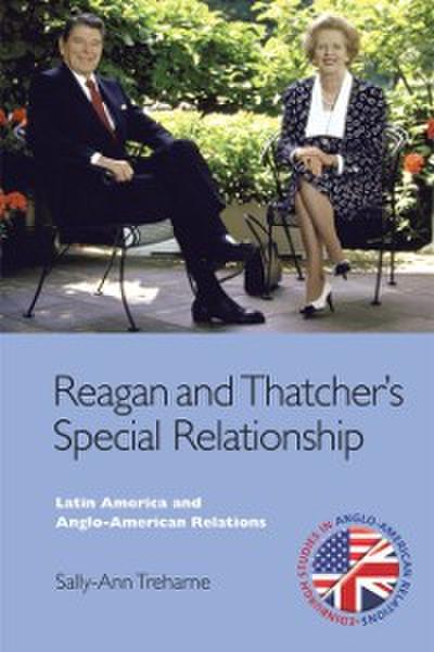Reagan and Thatcher’s Special Relationship