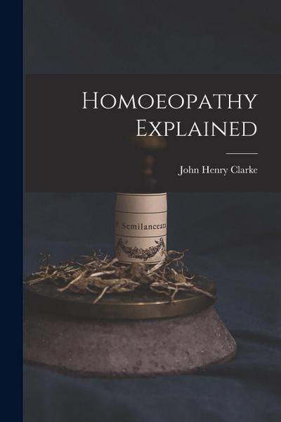 Homoeopathy Explained