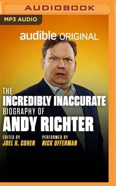 The Incredibly Inaccurate Biography of Andy Richter
