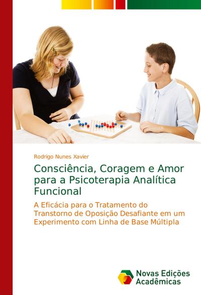 Consciência, Coragem e Amor para a Psicoterapia Analítica Funcional
