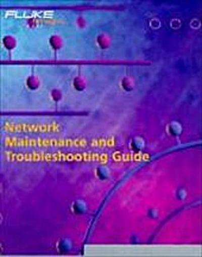 Network Maintenance and Troubleshooting Guide by Allen, Neal; Shane, Bill